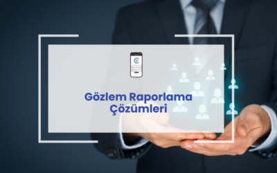 Gözlem Raporlama Çözümleri