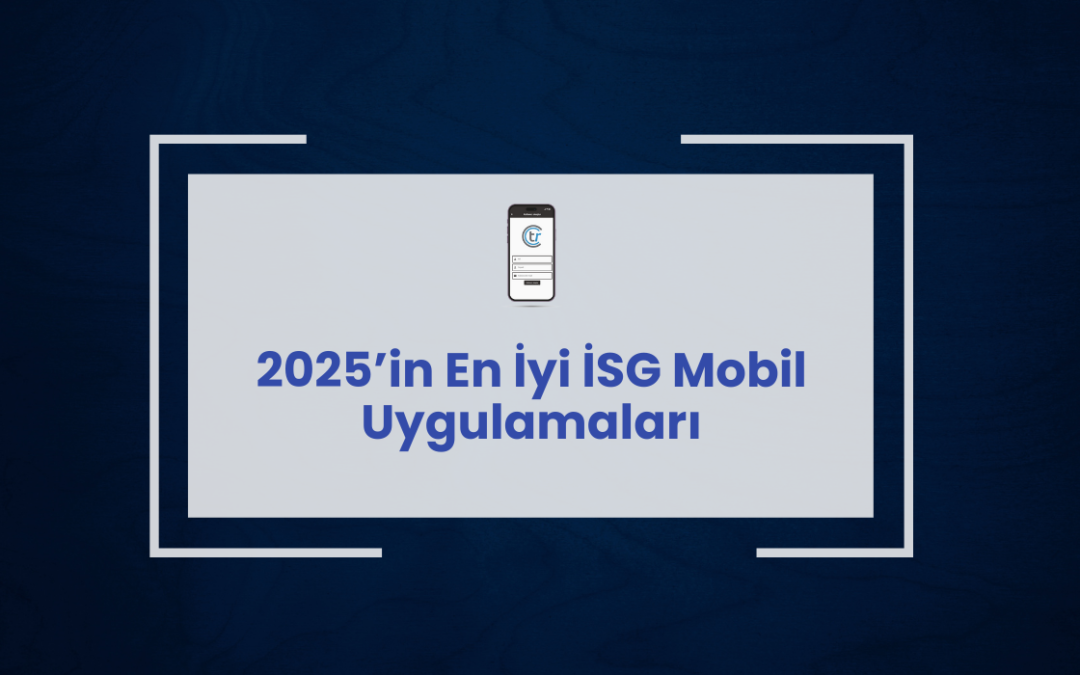 2025’in En İyi İSG Mobil Uygulamaları