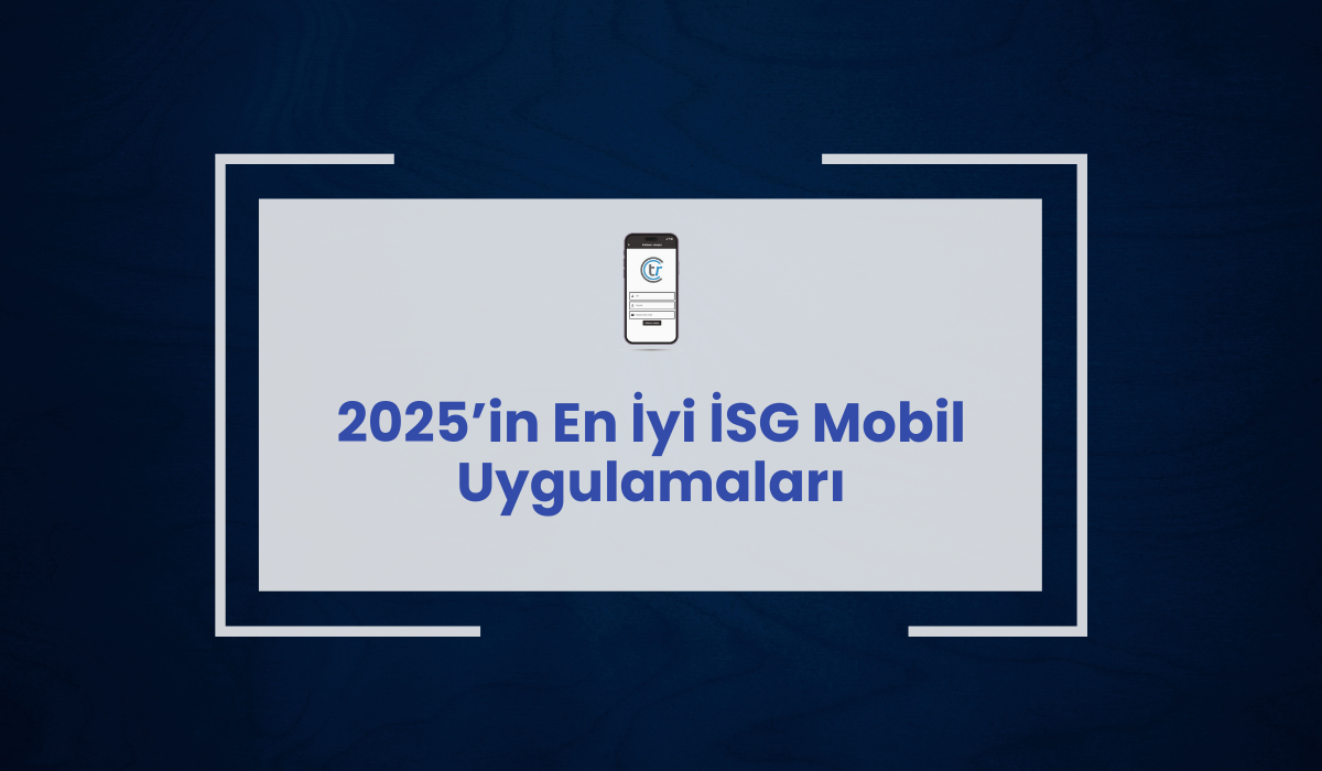 2025’in En İyi İSG Mobil Uygulamaları