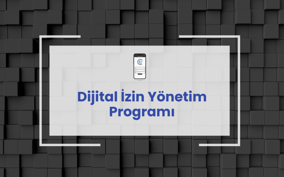 Dijital İzin Yönetim Programı