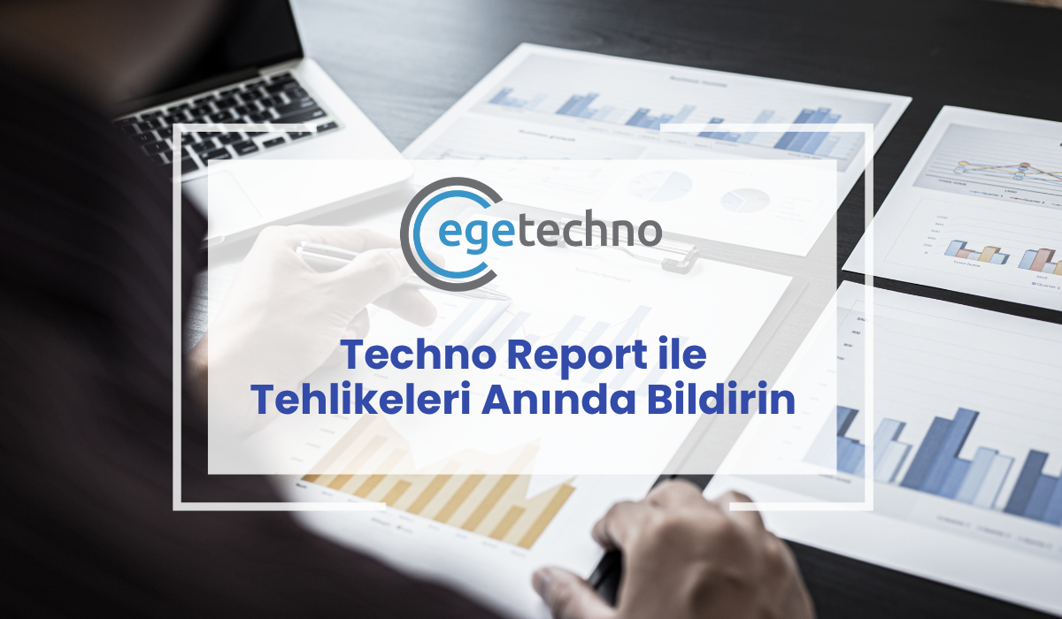 Techno Report ile Tehlikeleri Anında Bildirin