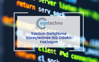 Yazılım Geliştirme Süreçlerinde İSG Odaklı Yaklaşım