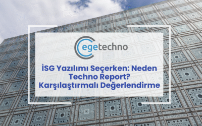 İSG Yazılımı Seçerken: Neden Techno Report? Karşılaştırmalı Değerlendirme