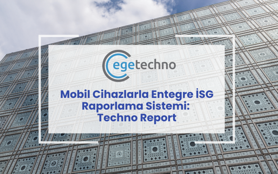 Mobil Cihazlarla Entegre İSG Raporlama Sistemi