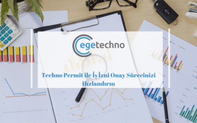 Techno Permit ile İş İzni Onay Sürecinizi Hızlandırın