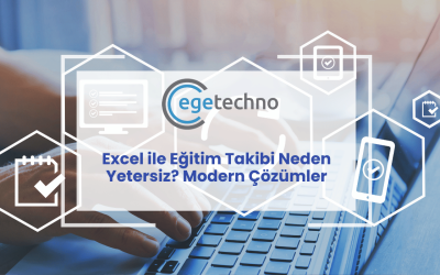 Excel ile Eğitim Takibi Neden Yetersiz? Modern Çözümler